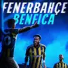 Fenerbahce vs Benfica