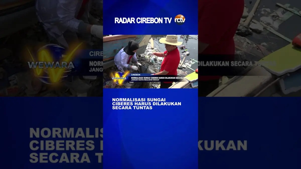 Normalisasi Sungai Ciberes Harus Dilakukan Secara Tuntas