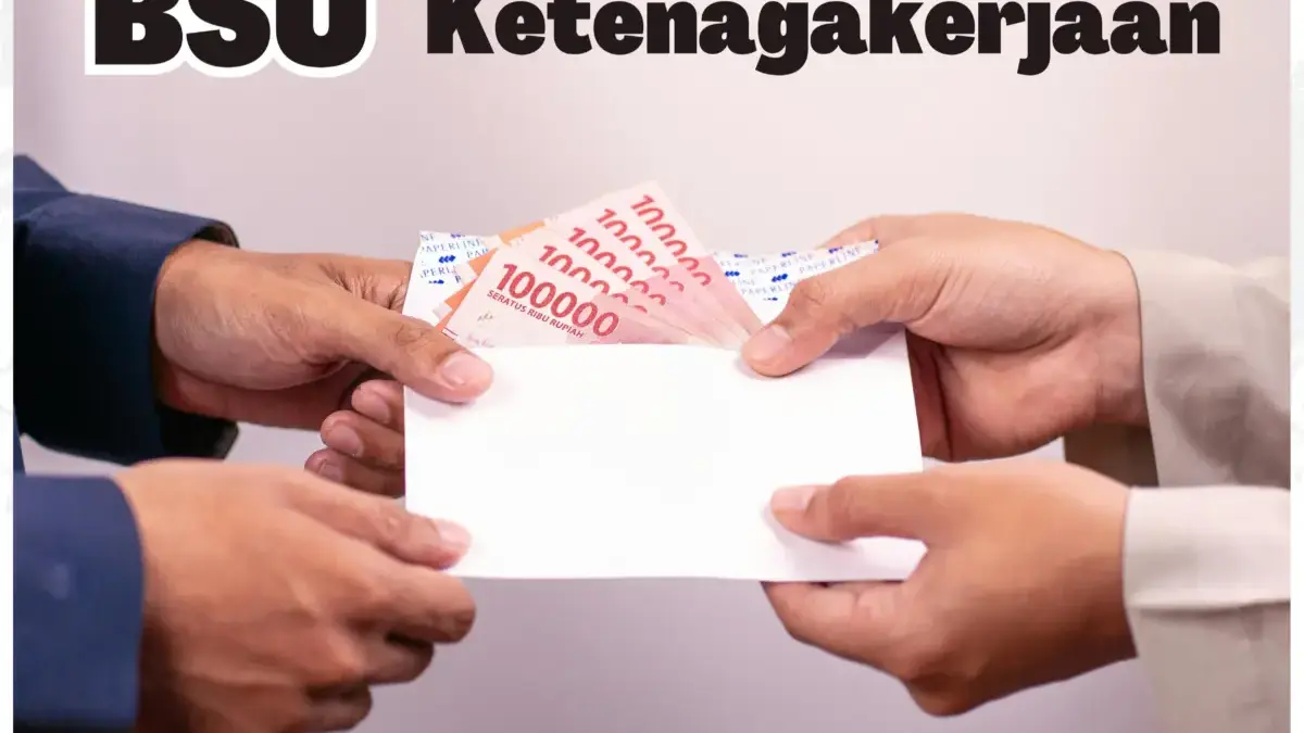 Rezeki Akhir Tahun! Cek Syarat Utama BSU Ketenagakerjaan Rp600 Ribu yang Cair di Bulan November Bsu ketenagakerjaan
