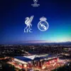 Jadwal Liverpool vs Real Madrid