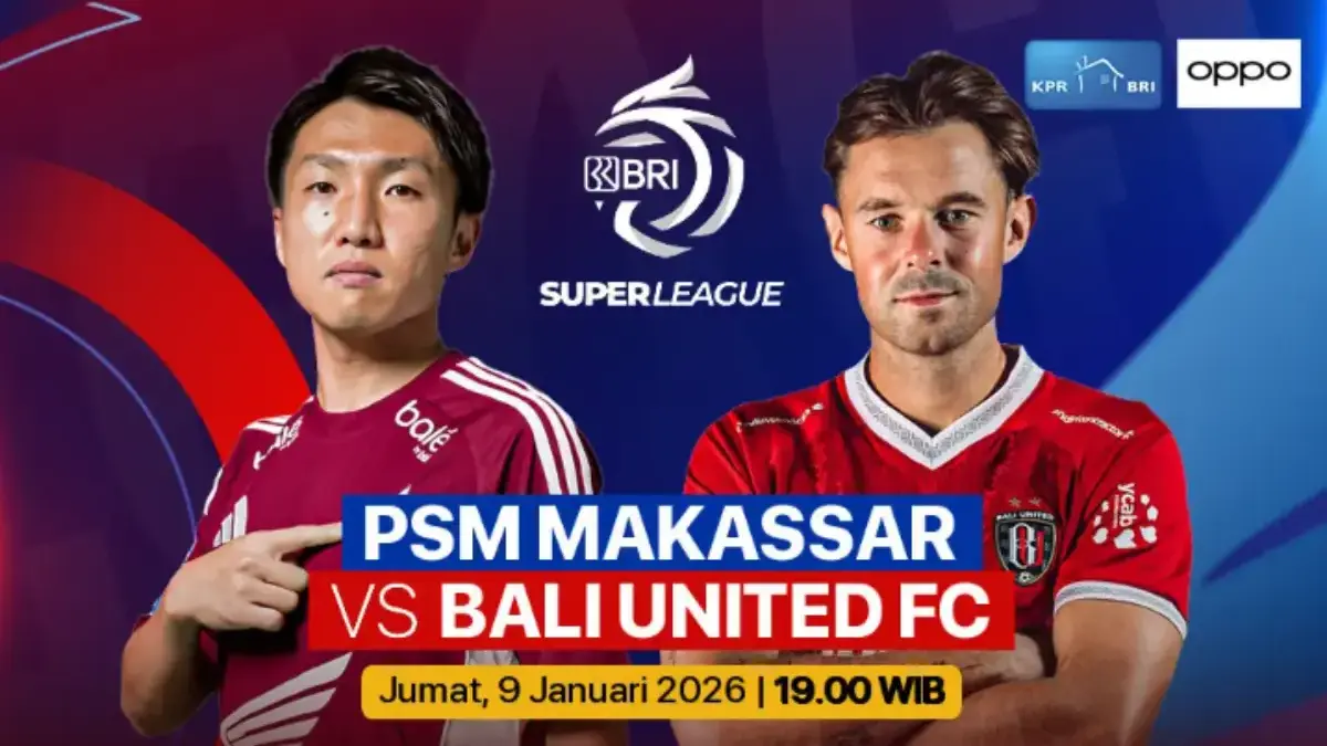 Siaran Langsung Indosiar dan Live Streaming! Pertandingan PSM Makassar vs Bali United Super League 2026 BRI Super League 2025/2026