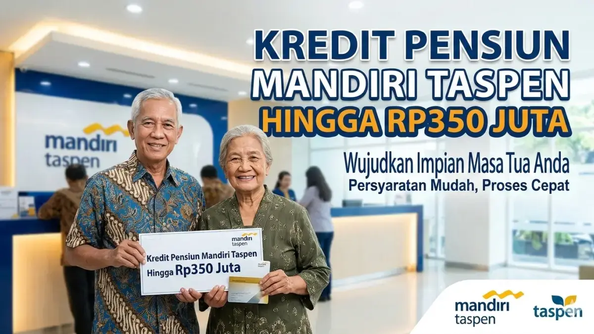 Kredit Pensiun Mandiri Taspen hingga Rp350 Juta Ramai Dibahas, Ini Fakta dan Syaratnya foto