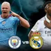 Prediksi Man City vs Real Madrid 18 Maret 2026