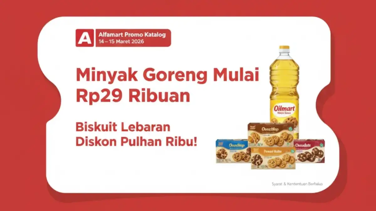Katalog Promo Alfamart 14–15 Maret 2026: Minyak Goreng Mulai Rp29 Ribuan, Biskuit Lebaran Diskon Puluhan Ribu! foto