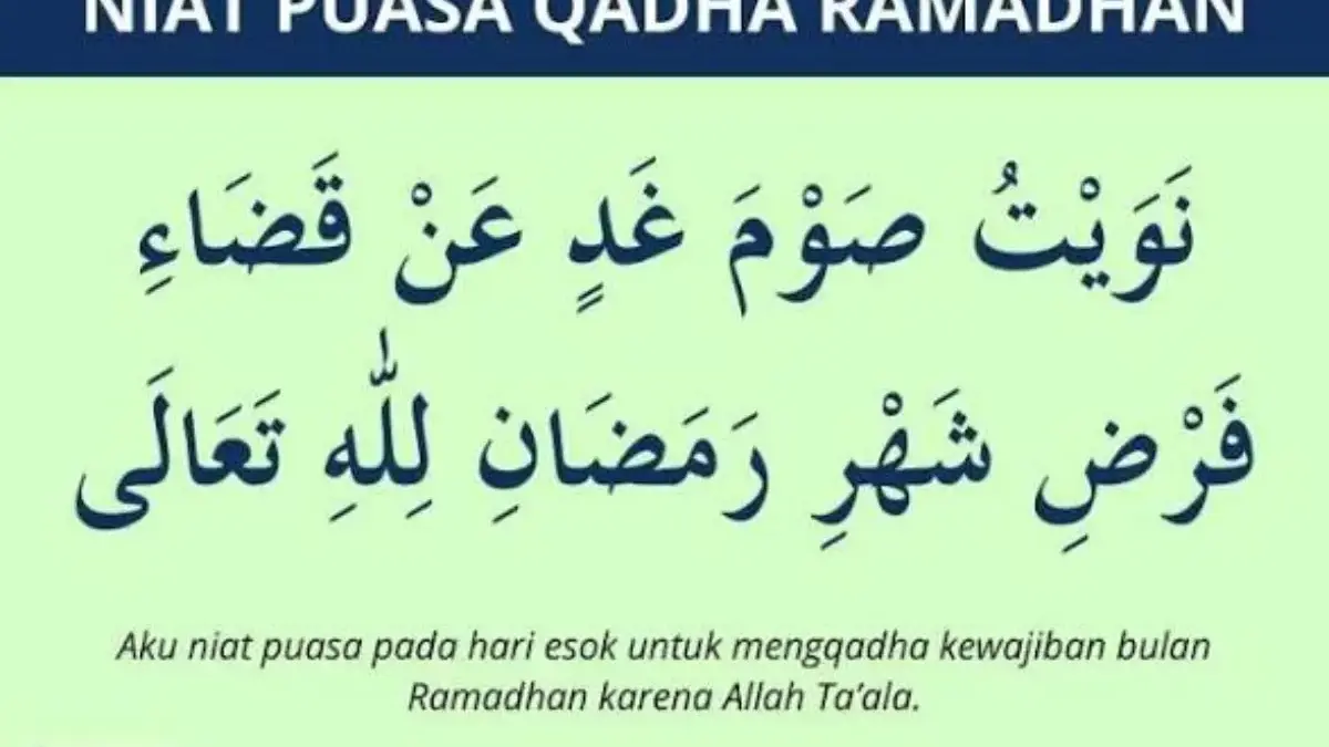 Niat Puasa Qadha Ramadhan: Tata Cara, Bacaan, dan Waktu Pelaksanaannya Niat puasa qadha ramadhan