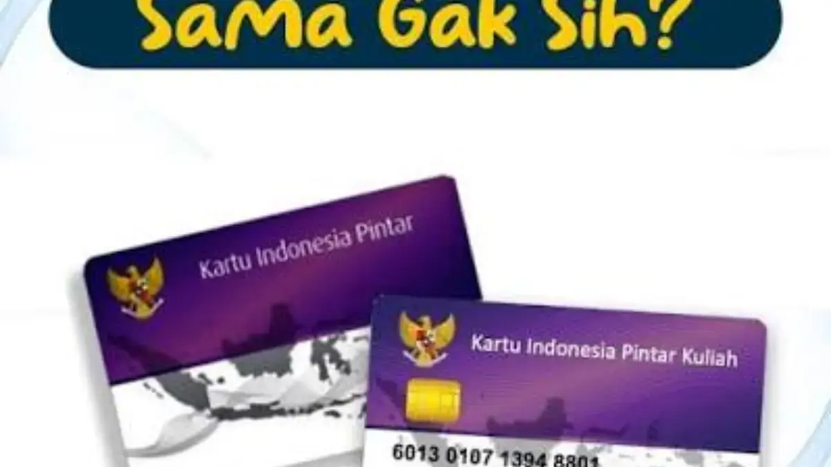 KIP kuliah dan kip sekolah sama GK sih?