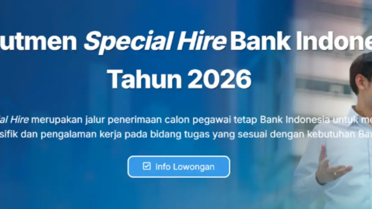 Buruan Daftar: Link Rekrutmen BI Special Hire dan PKWT 2026, Tata Cara dan Persyaratannya Rekrutmen