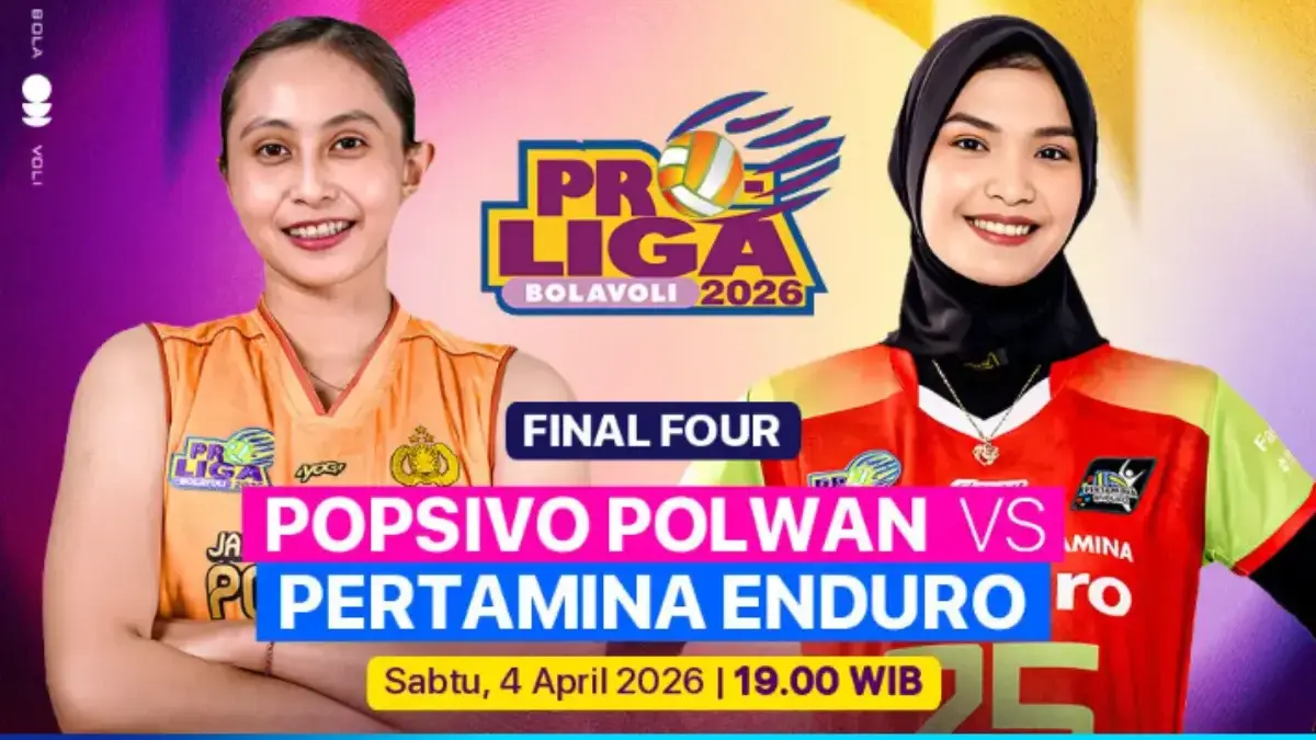 Jadwal Final Four Proliga 2026 Hari Ini 4 April: Ada Jakarta Popsivo Polwan vs Jakarta Pertamina Enduro Proliga 2026