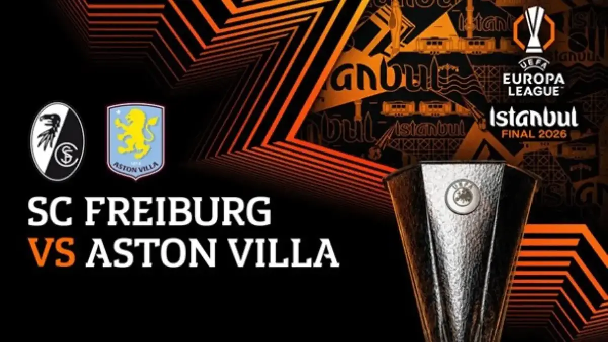 Jadwal Freiburg vs Aston Villa Final Liga Europa 2026 Dini Hari Jam 02.00 WIB, Apakah Live di SCTV? Europa League 2026