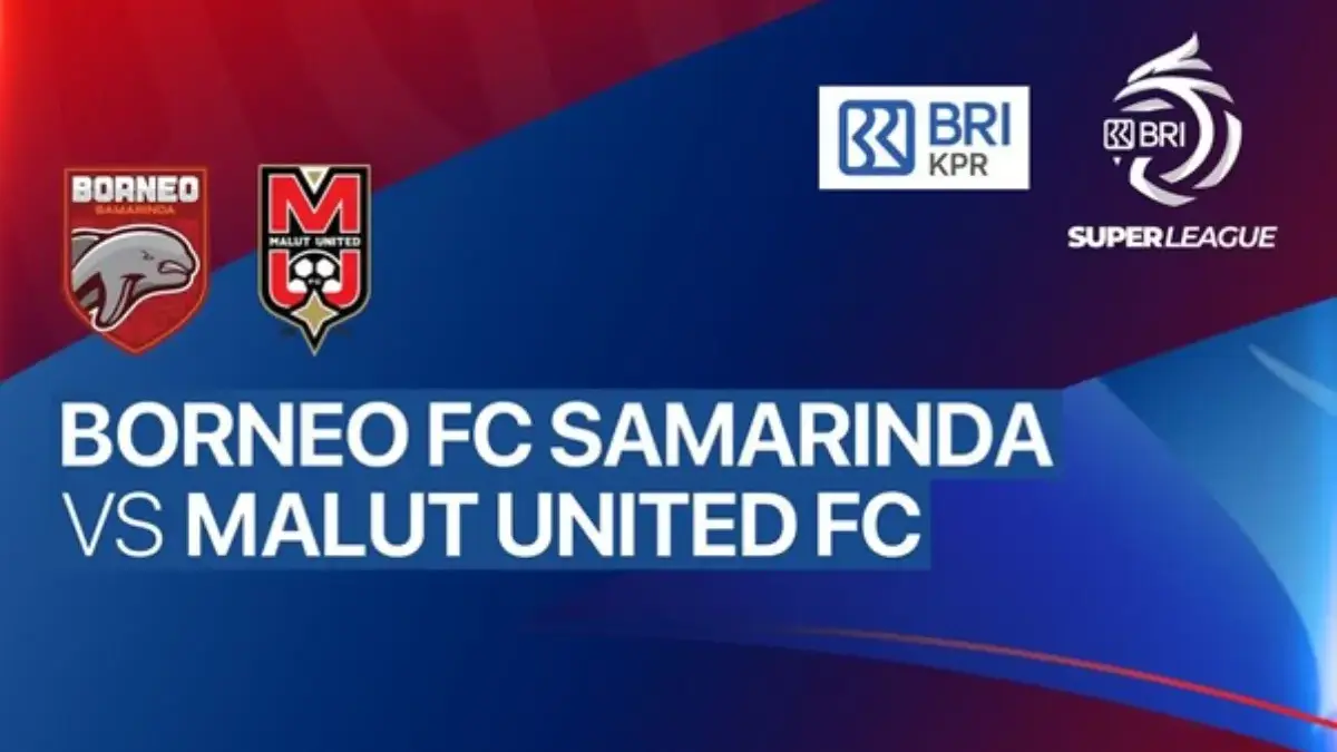 Jadwal Pertandingan Borneo FC vs Malut United Liga Super 2026 Hari Ini, Apakah Live di TV atau Streaming? BRI Super League 2025/2026