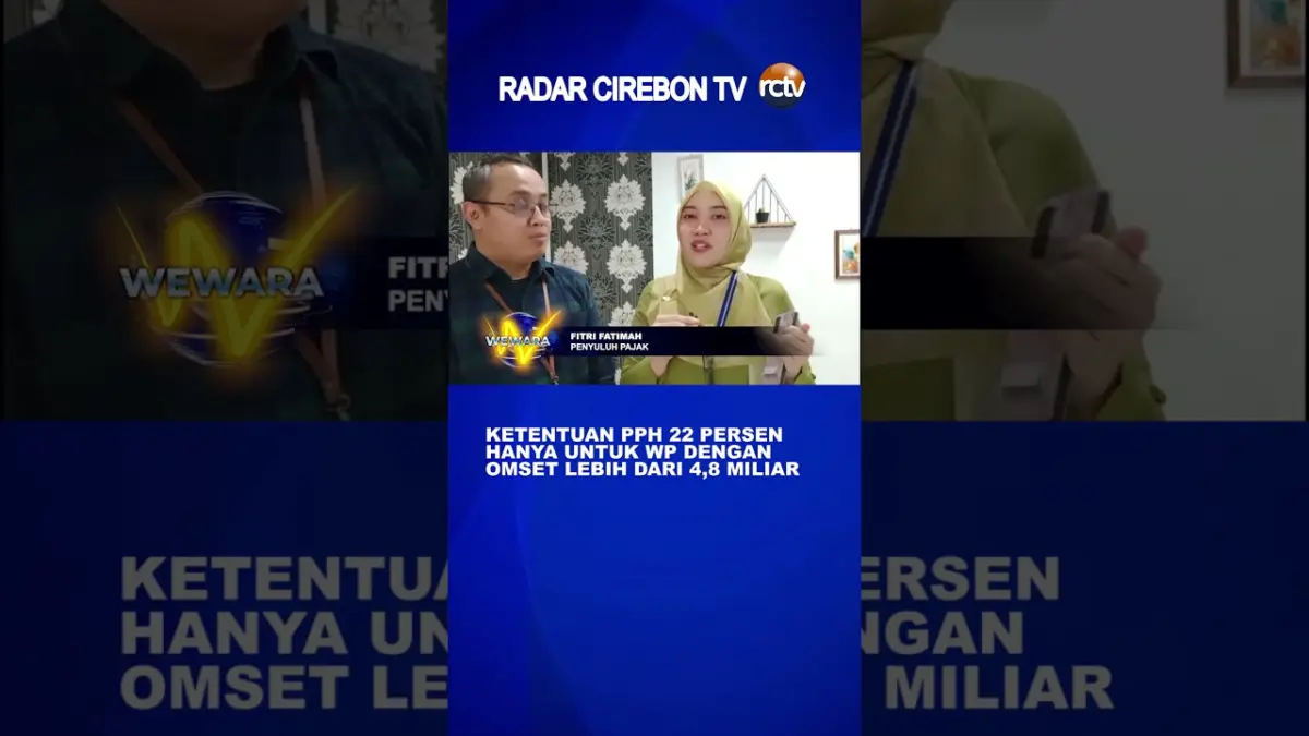 Ketentuan PPh 22 Persen Hanya Untuk WP Dengan Omset Lebih Dari 4,8 Miliar