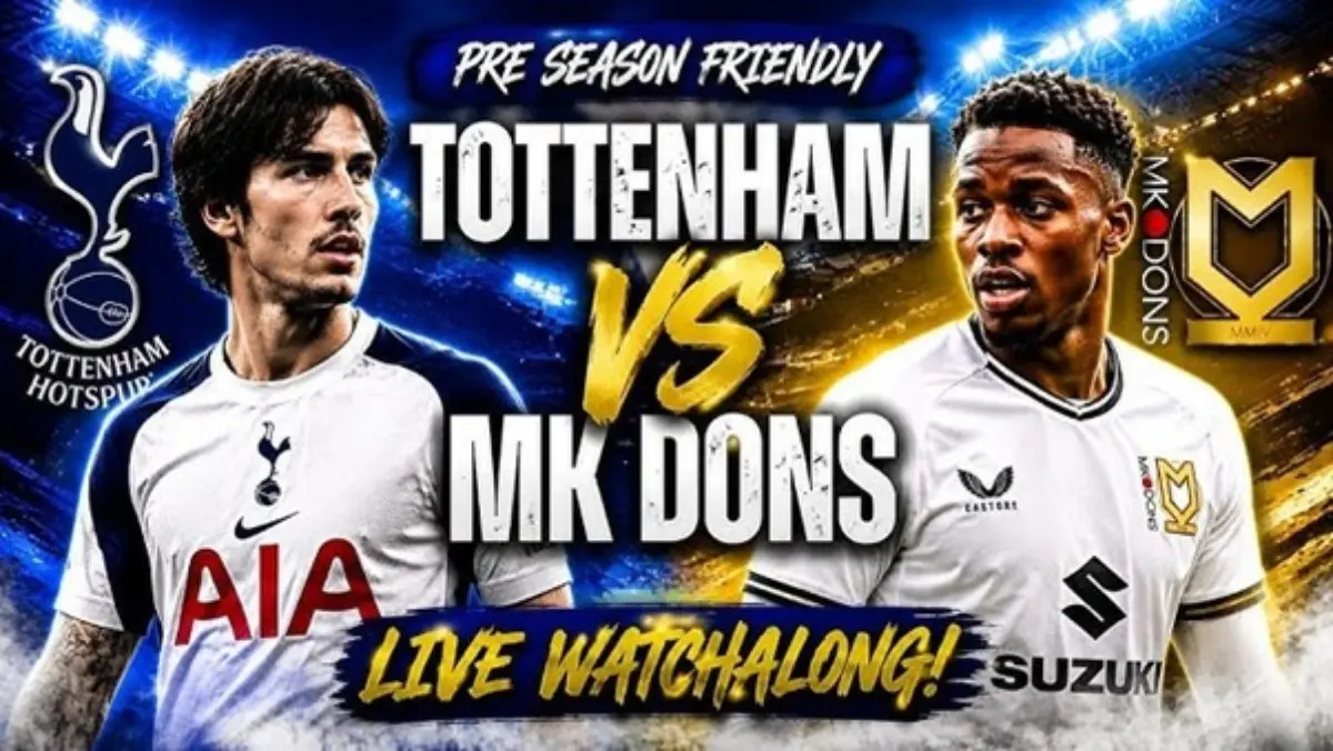 Jadwal Pertandingan Tottenham Hotspur vs MK Dons Pramusim Liga Inggris 2026, Tayang di Mana? Pramusim