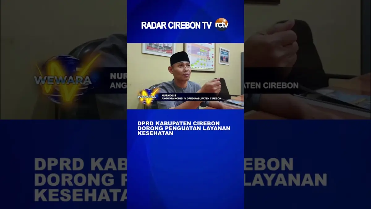 DPRD Kabupaten Cirebon Dorong Penguatan Layanan Kesehatan