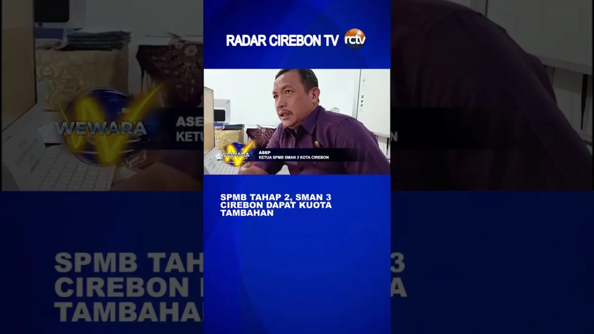 SPMB Tahap 2, SMAN 3 Cirebon Dapat Kuota Tambahan - Video SPMB Tahap 2, SMAN 3 Cirebon Dapat Kuota Tambahan