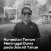 Komedian Temon Templar Meninggal Dunia