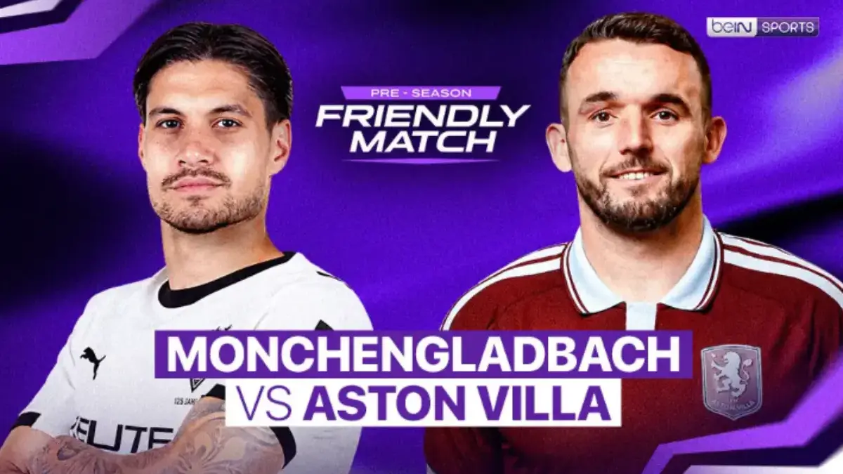 Pertandingan Gladbach vs Aston Villa Pramusim 2026, Tayang di Mana dan Jam Berapa? Pramusim