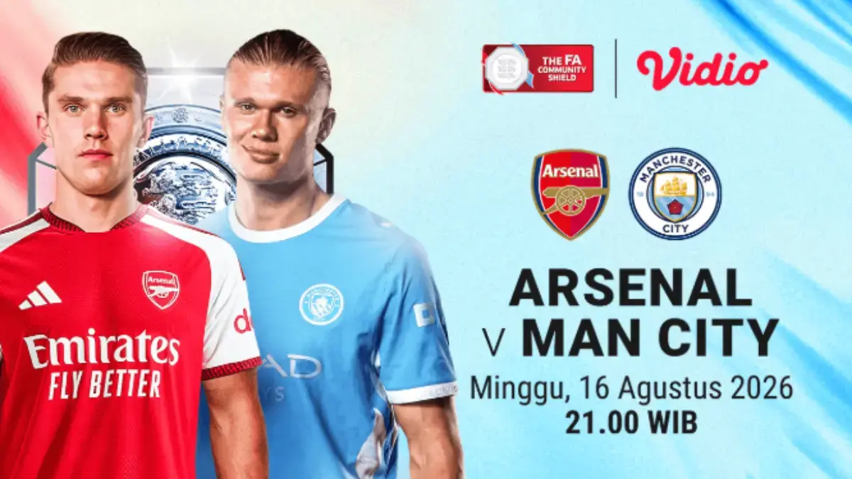 Siaran Langsung Pertandingan Arsenal vs Man City di FA Community Shield 2026, Tayang Malam Ini FA Community Shield
