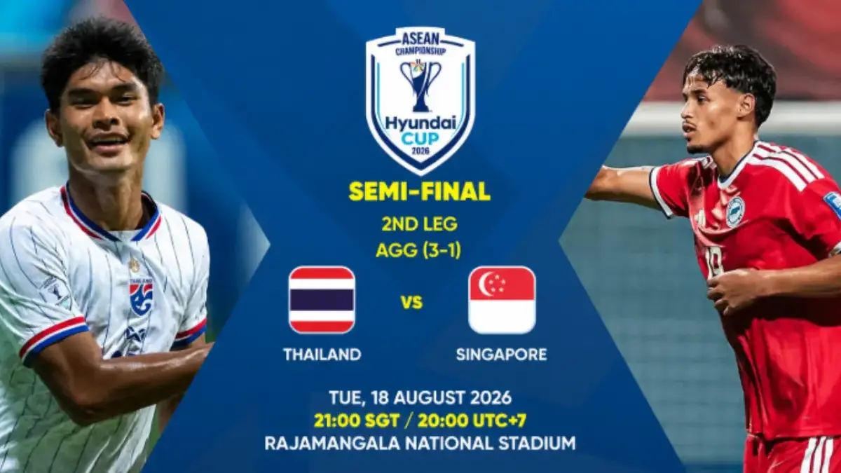 Tayang Malam Ini Pukul 20.00 WIB! Link Live Streaming Thailand vs Singapura Leg 2 Semifinal Piala AFF 2026 Piala AFF 2026