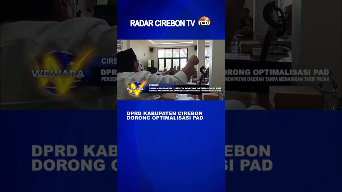 DPRD Kabupaten Cirebon Dorong Optimalisasi PAD - Video DPRD Kabupaten Cirebon Dorong Optimalisasi PAD