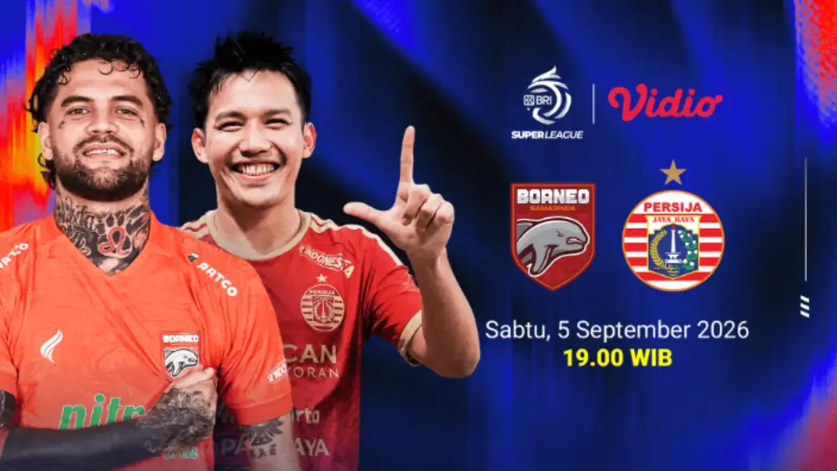 Siaran Langsung Pertandingan Borneo vs Persija Jakarta Liga Super 2026 Live Indosiar Malam Ini Super League 2026/2027