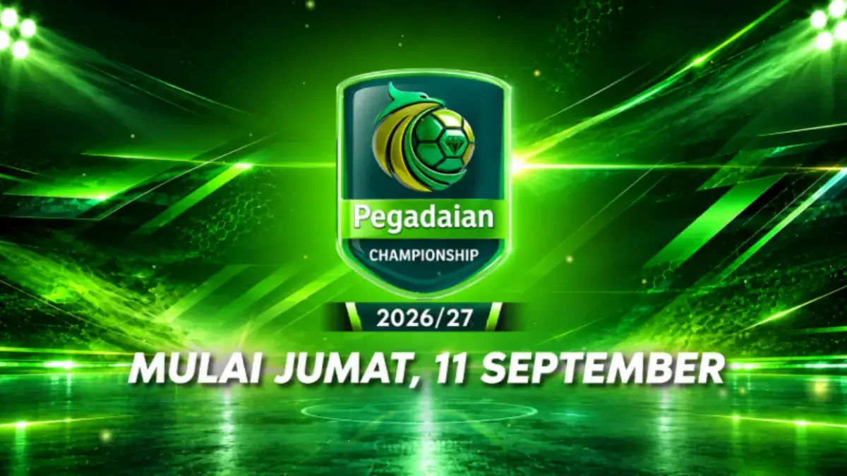Liga 2 Championship 2026/2027 Tayang di TV Mana Saja dan Ada Berapa Putaran? Pegadaian Championship 2026/2027