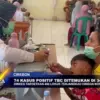 74 Kasus Positif TBC Ditemukan Di 340 Desa