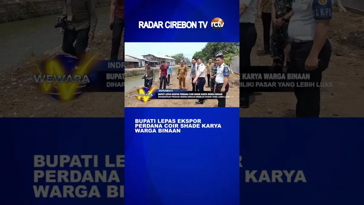 Bupati Indramayu Lepas Ekspor Perdana Coir Shade Karya Warga Binaan - Video Bupati Indramayu Lepas Ekspor Perdana Coir Shade Karya Warga Binaan