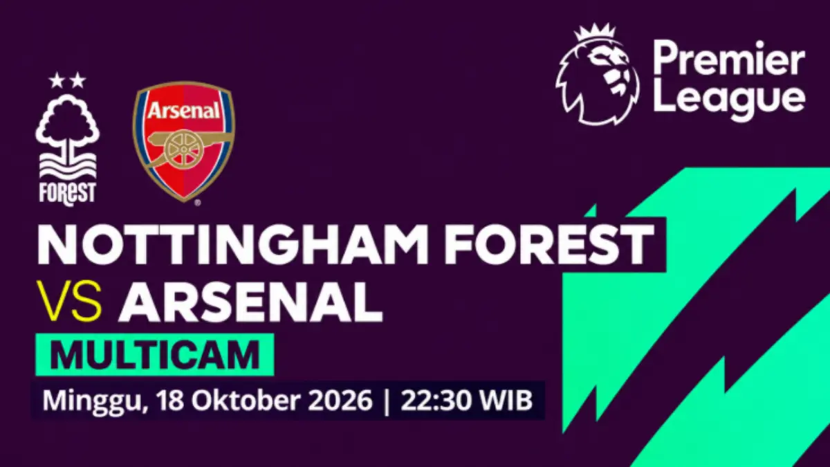 Jadwal Pertandingan Nottingham vs Arsenal Liga Inggris 2026, Apakah Live TV atau Streaming? Premier League