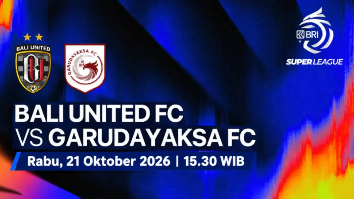 Siaran Langsung Bali United vs Garudayaksa FC Super League 2026, Apakah Tayang di TV atau Live Streaming? Super League 2026/2027