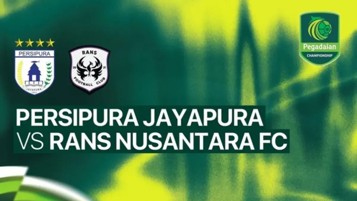 Jadwal Persipura Jayapura vs RANS Nusantara FC Liga 2 Championship 2026, Tayang di TV atau Live Streaming? Pegadaian Championship 2026/2027